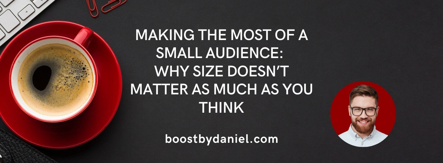 Small Audience – Connect and Engage Effectively